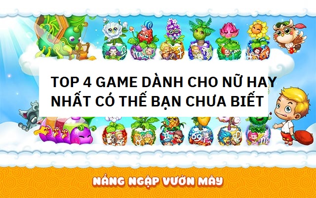 top-4-game-hay-nhat-cho-nu