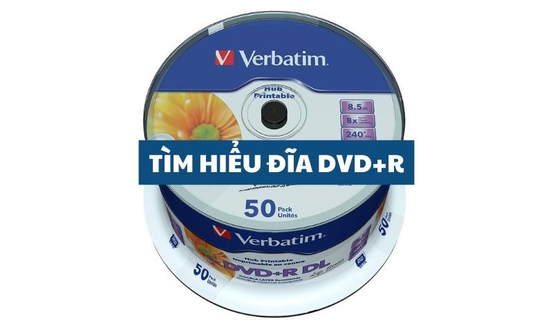 Tìm hiểu đĩa DVD+R