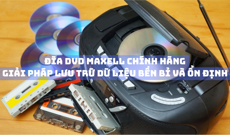 Đĩa DVD Maxell chính hãng