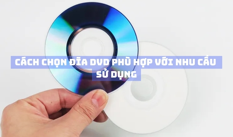 Nên mua đĩa DVD nào?